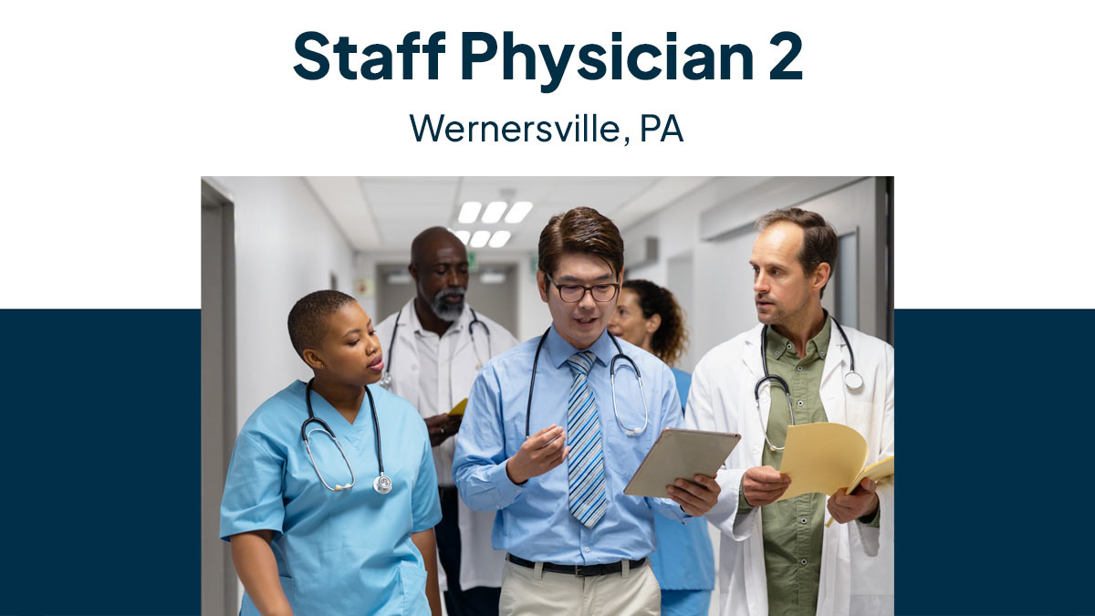 Group of physicians talking with words reading: "Staff Physician 2 Wernersville, PA"